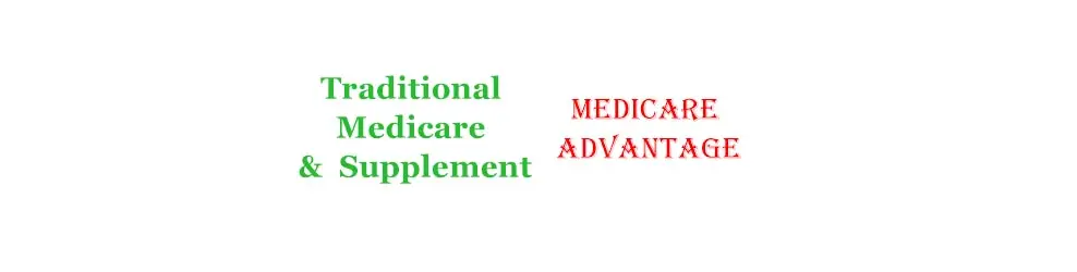 Traditiional Medicare vs. Medicare Advantage