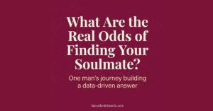 I Built a Website That Calculates Your Real Odds of Finding a Soulmate. Why?